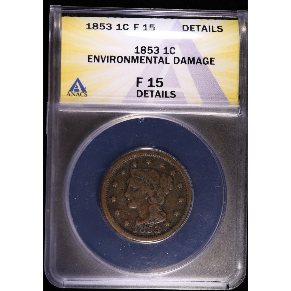 1853 Braided Hair Large Cent ANACS F15 Details Environmental Damage Obverse